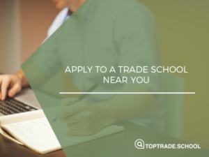 apply to a trade school near you top trade school