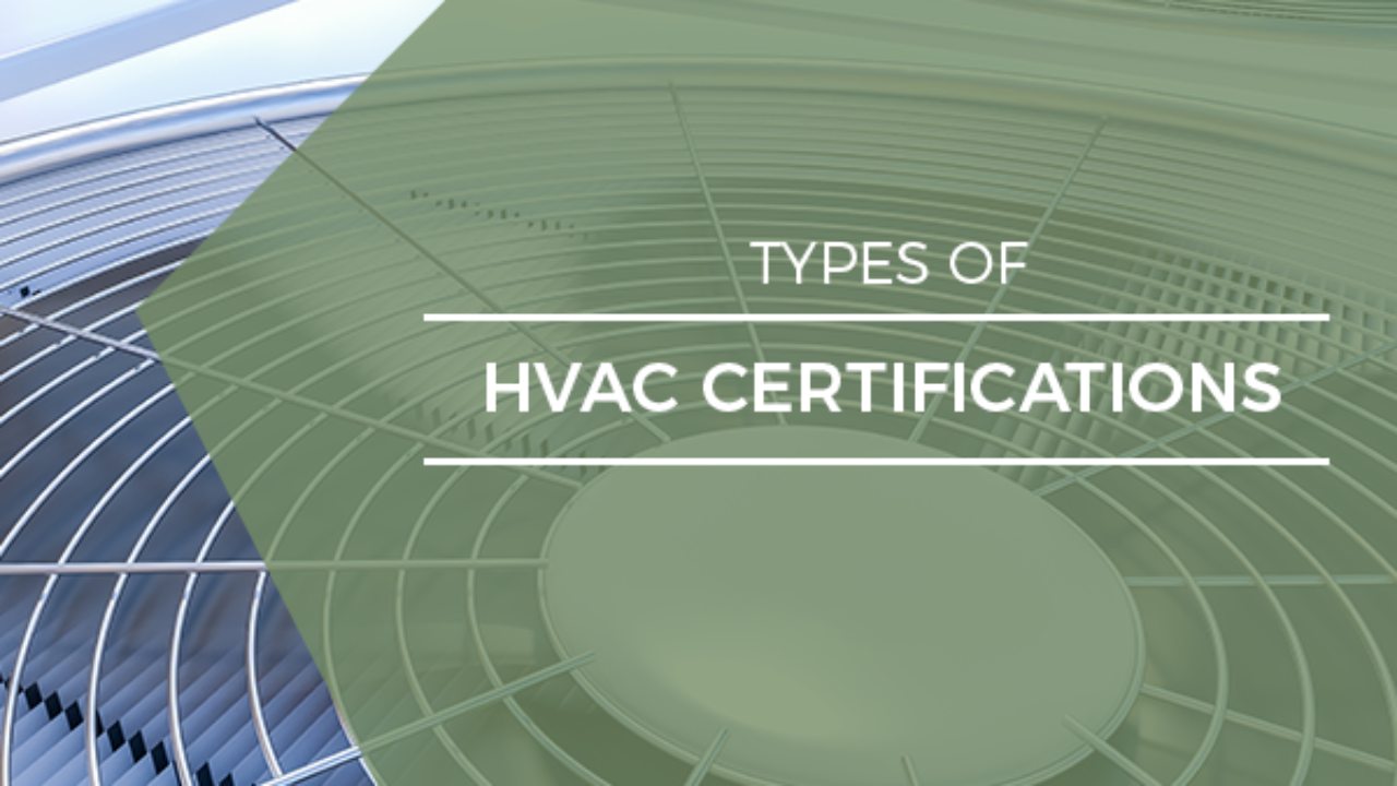 Types Of Hvac Certifications Top Trade School