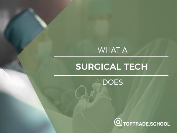 what-is-a-surgical-technician-trade-school-programs-2018