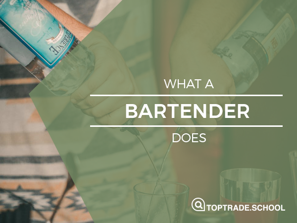 What a bartender does top trade school