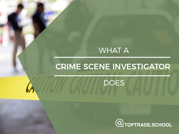 What Does A Crime Scene Investigator Do?