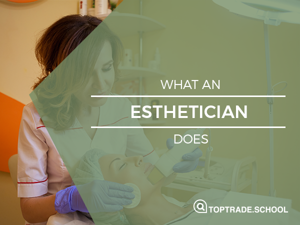 What Does A Esthetician/Skincare Therapist Do?