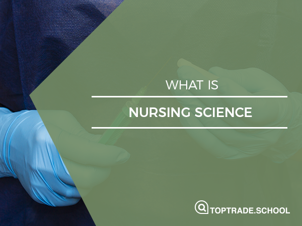 What is nursing science top trade school