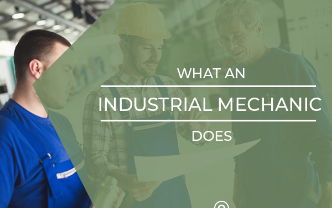What an Industrial Mechanic Does