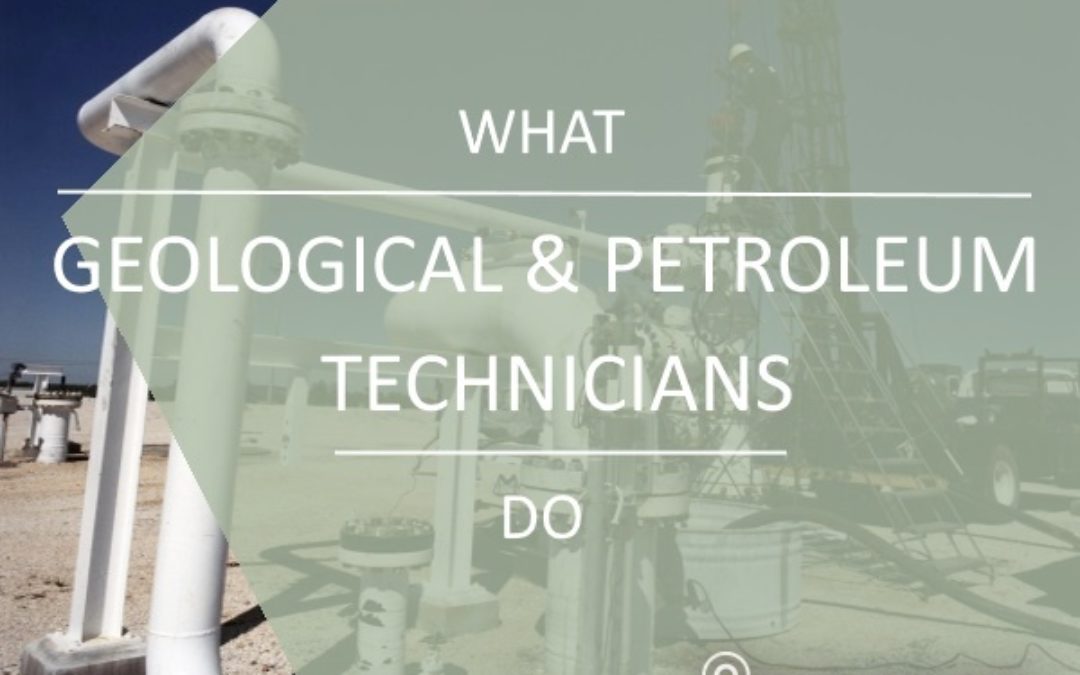 what a geological and petroleum technician does